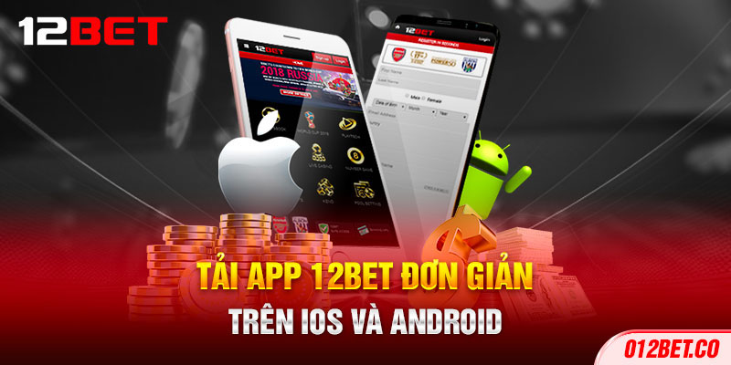 11-tai-app-12bet-don-gian-tren-ios-va-android