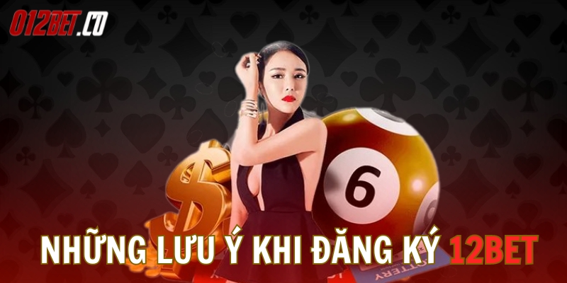 NHUNG-LUU-Y-KHI-DANG-KY-12BET